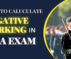 HOW CALCULATE NEGATIVE MARKING IN NDA EXAM